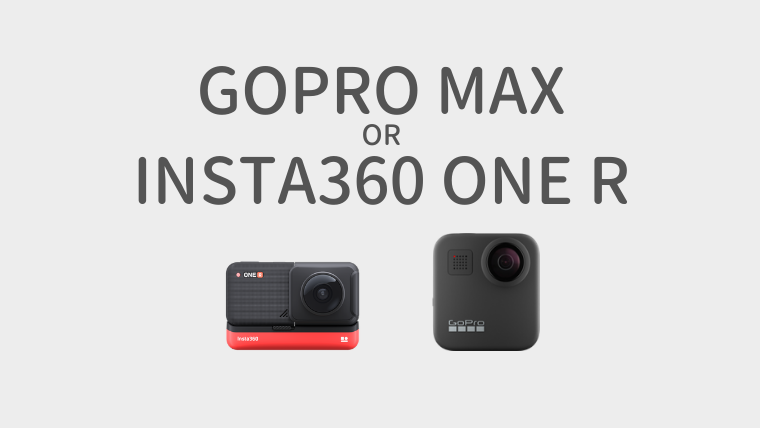 gopro max insta360 one r